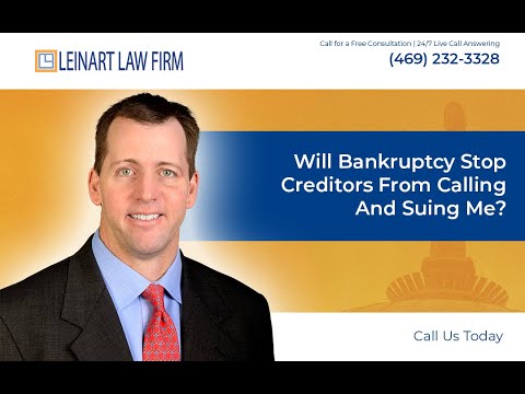 Will bankruptcy stop creditors from calling and suing me? - Leinart Law Firm